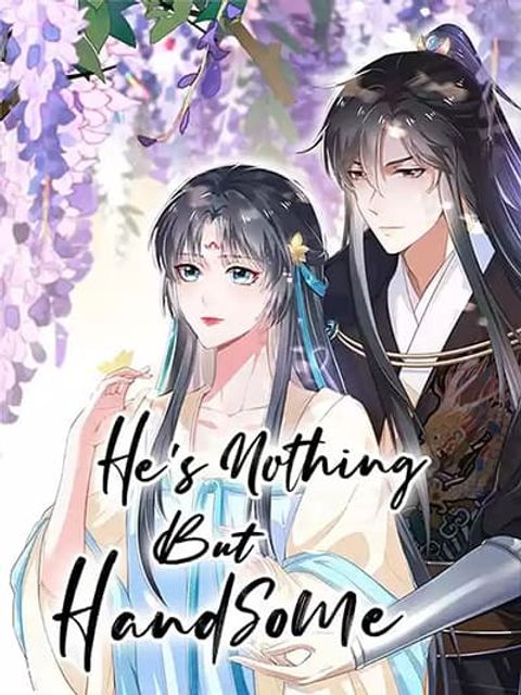 ปก He’s Nothing But Handsome มังงะจีน แปลไทย