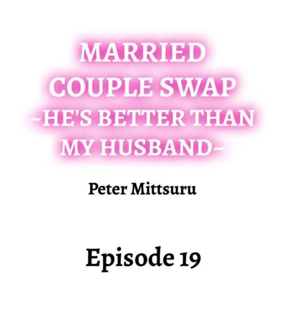Married Couple Swap ~He’s Better Than My Husband~ ตอนที่ 19 หน้า 1