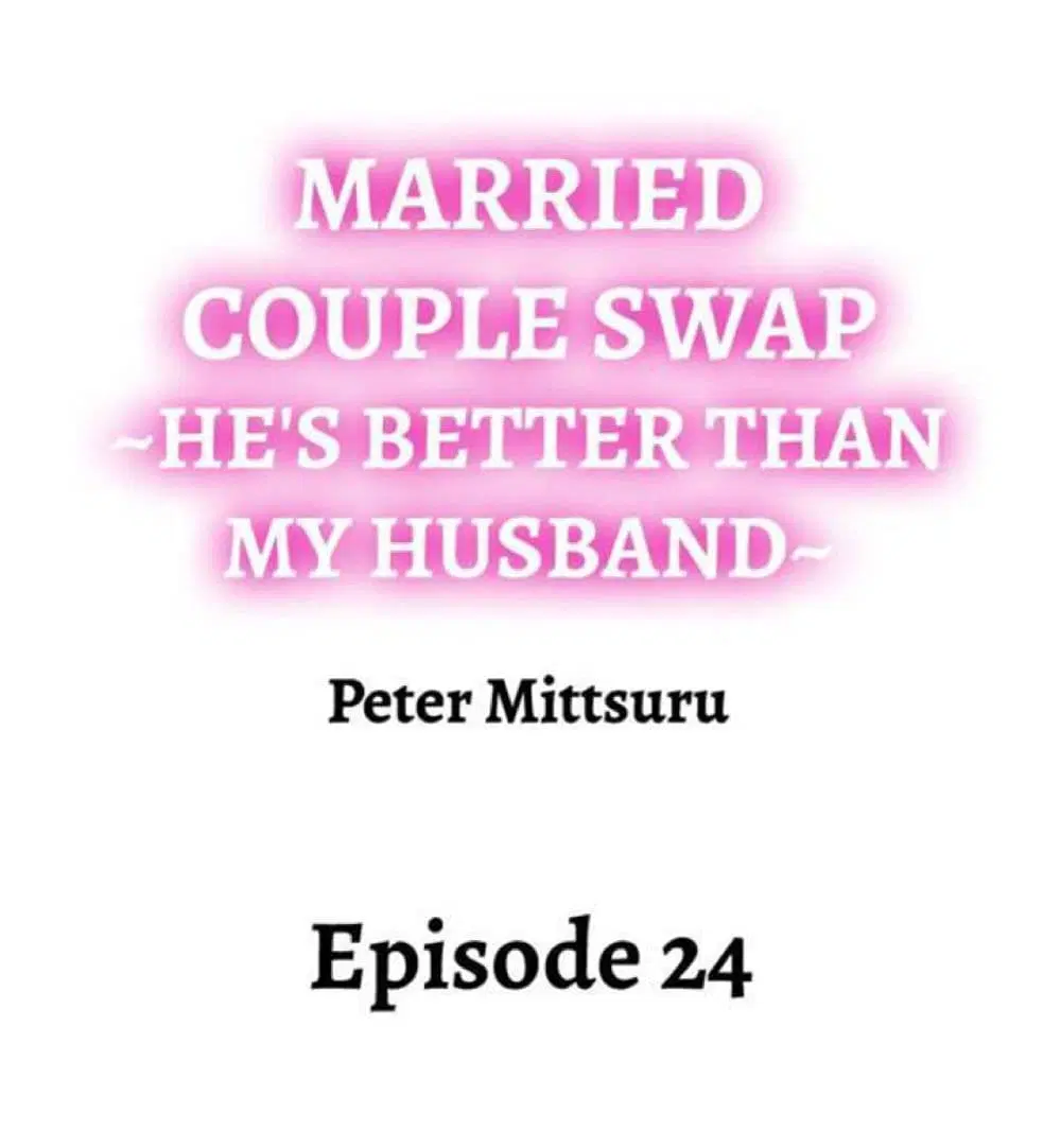 Married Couple Swap ~He’s Better Than My Husband~ ตอนที่ 24 หน้า 2