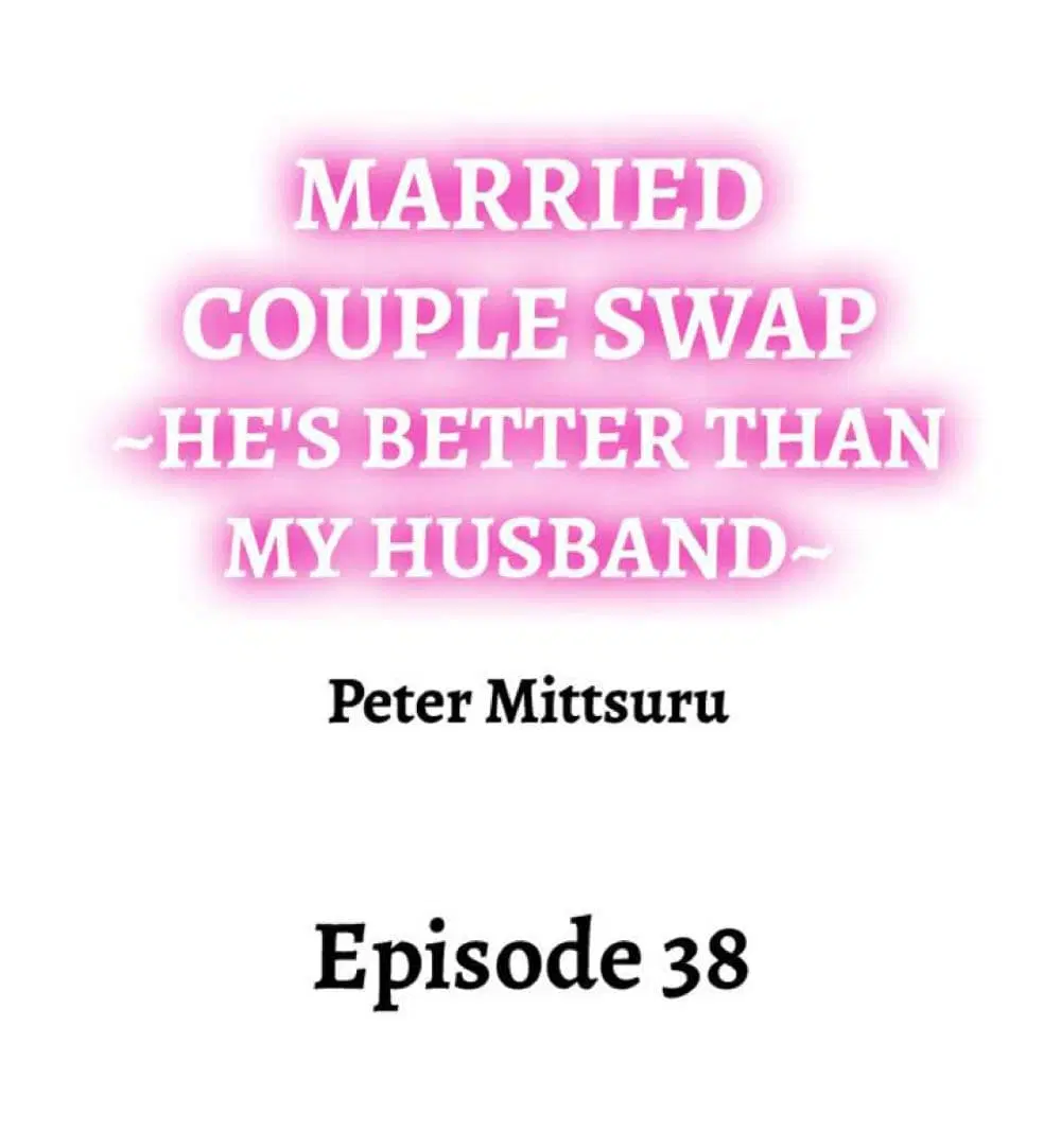 Married Couple Swap ~He’s Better Than My Husband~ ตอนที่ 38 หน้า 2
