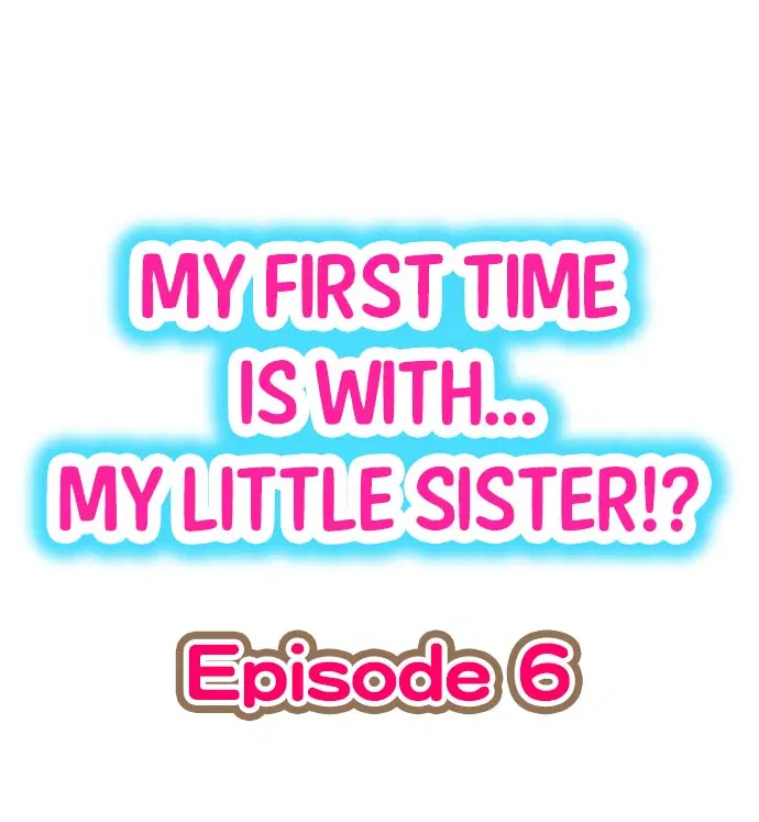 My First Time Is with… My Little Sister!? ตอนที่ 6 หน้า 1