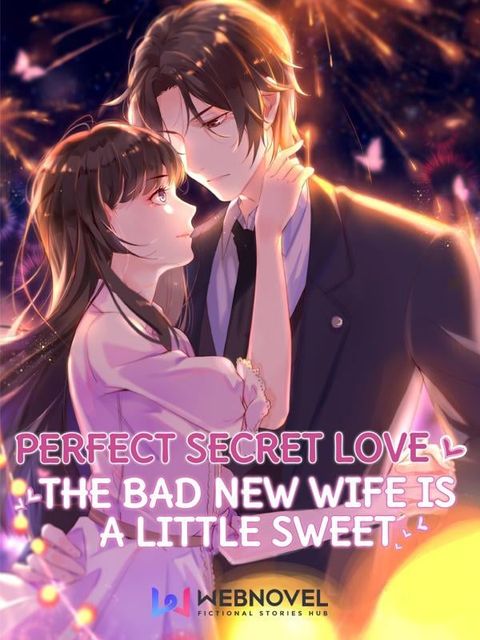 ปก Perfect Secret Love The Bad New Wife Is a Little Sweet มังงะจีน แปลไทย